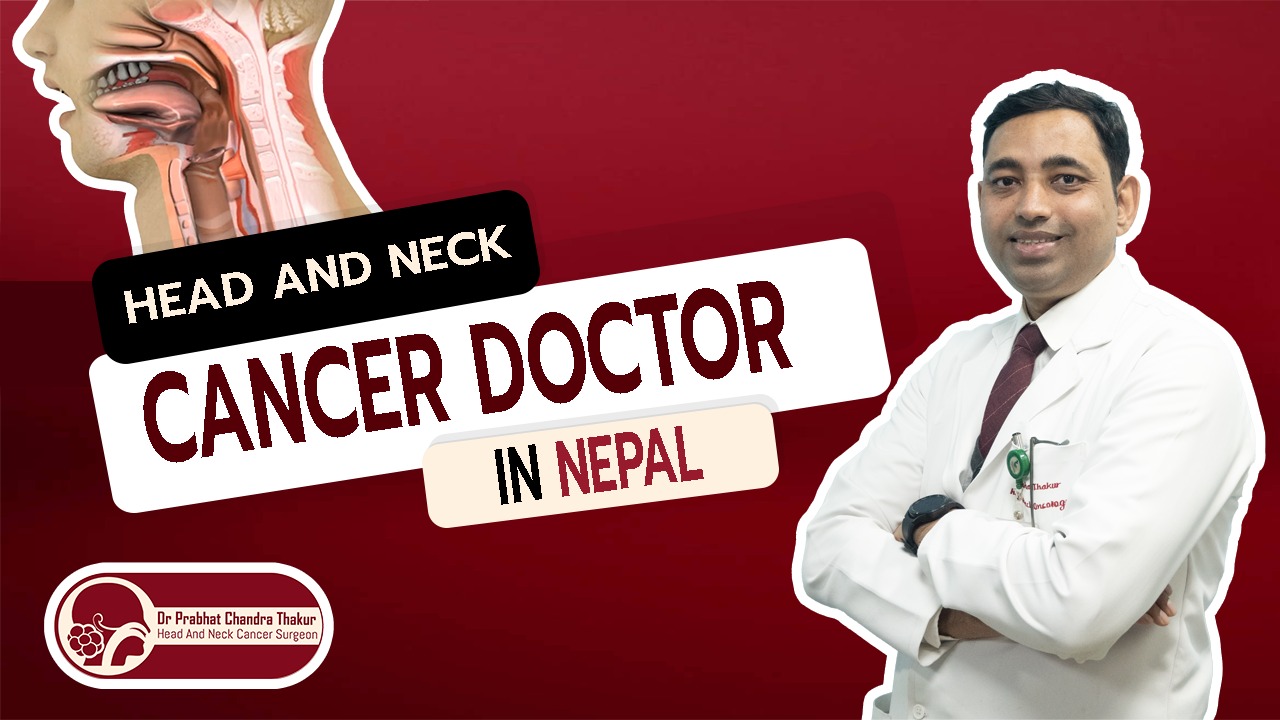 Head and Neck Cancer Doctor in Nepal
