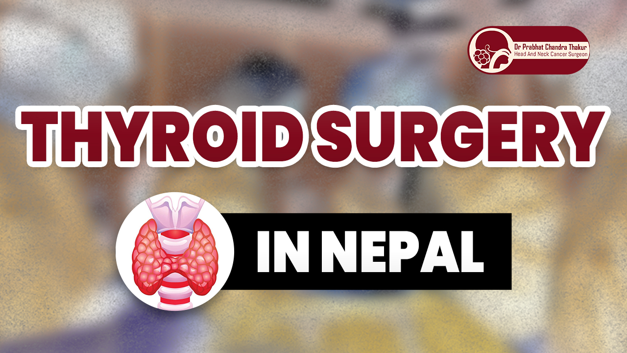 Thyroid Surgery in NEpal